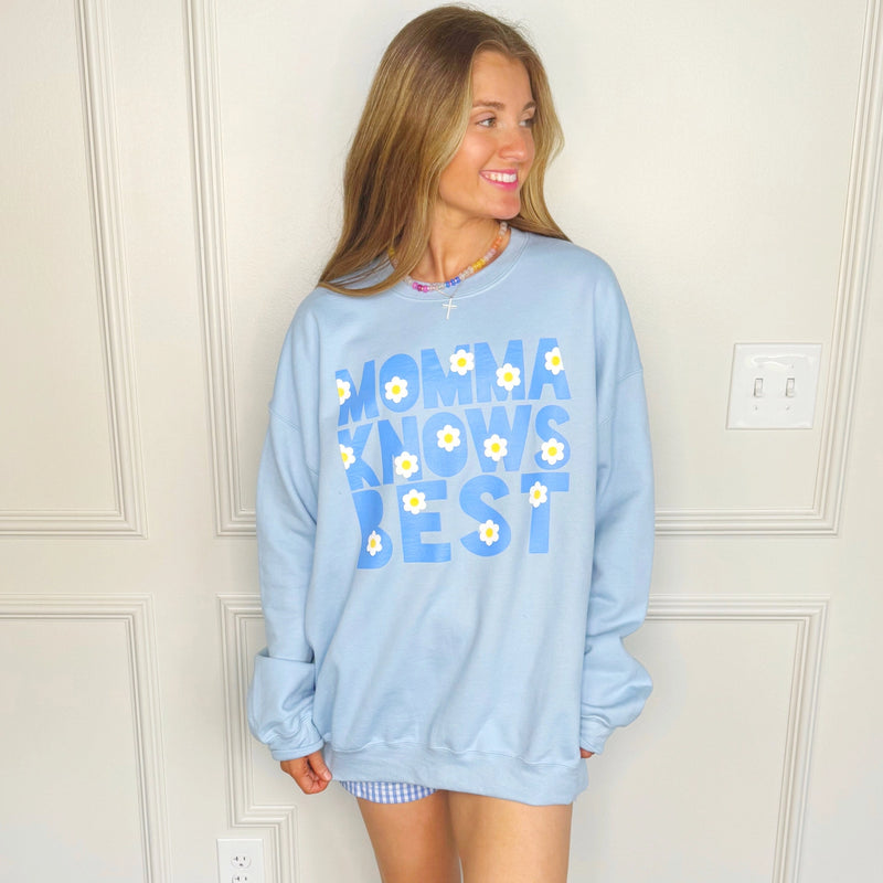 Momma Knows Best Sweatshirt